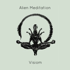 Visiom - Alien Meditation (Forthcoming DubSharin!)