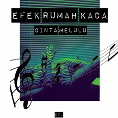 Efek Rumah Kaca - Cinta Melulu