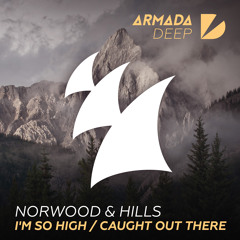 Norwood & Hills feat. Leon Oak - I'm So High [OUT NOW]
