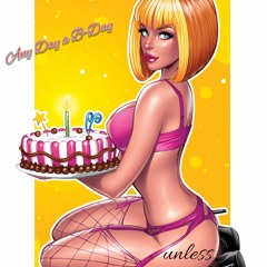 Any Day a B-Day