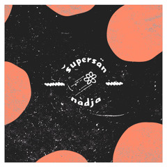 SUPERSAN - Nadja