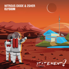 Nitrous Oxide & 2Sher - Elysium [OUT NOW]