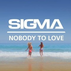 Sigma - Nobody To Love (Ant - K 2016 Vip Remix)[A&D Records] [FREE DOWNLOAD]
