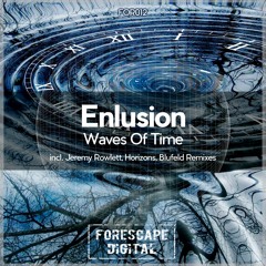 Enlusion - Waves of Time (Jeremy Rowlett Remix)