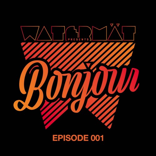 Watermät - Bonjour Radioshow #01