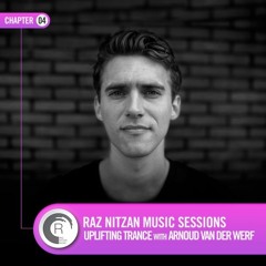Raz Nitzan Music: Arnoud van der Werf - Uplifting Trance Sessions (Chapter 4) **FREE DOWNLOAD**