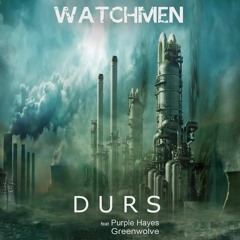 Durs & Greenwolve - Watchmen (Original Preview) OUT SOON !