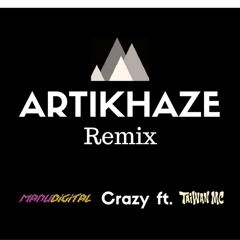 ManuDigital Feat. Taiwan MC - Crazy (Artikhaze Remix)[contest winner]
