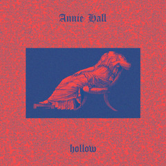 Annie Hall - Hollow