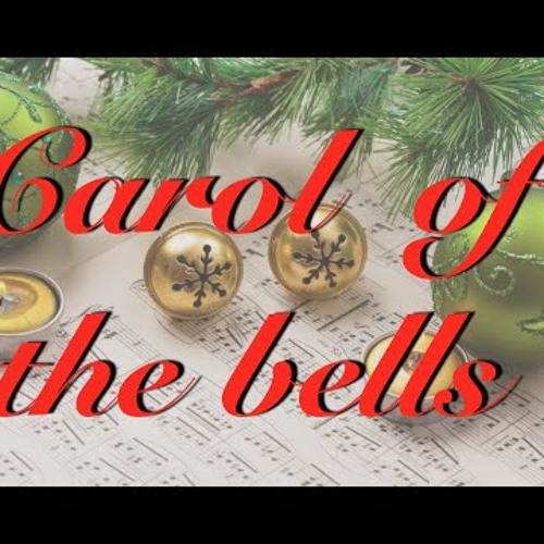 Original Carol of the bells song