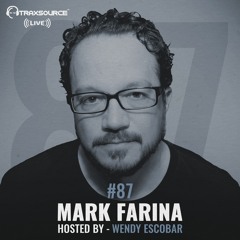 Traxsource LIVE! #87 with Mark Farina, Hosted By Wendy Escobar