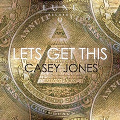 Casey Jones - Lets Get This [LUXE033]
