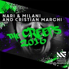 Nari & Milani & Cristian Marchi - The Creeps 2016 (Extended Mix)