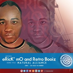 eRicK’mO and Retro Booiz – Natural Alliance