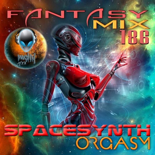FANTASY MIX 168 - SPACESYNTH ORGASM (mCITY 2O16)
