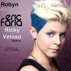 Eric Faria & Ricky Veloso Feat. Robyn - Dancing On My Own (Remix)
