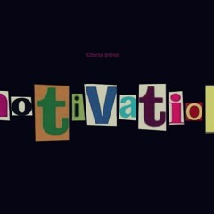 Motivation - Chris $oul