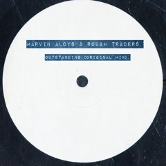 Marvin Aloys & Rough Traders - Outstanding (Original Mix)