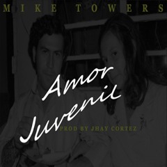 Mike Towers - Amor Juvenil (Old Version)