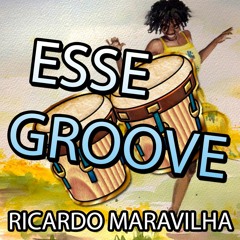 Ricardo Maravilha - Esse Groove (Original Mix)BUY = FREE DOWNLOAD