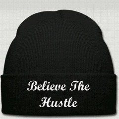 Believe in the Hustle ft Shotta & Bleez