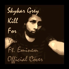 Skylar Grey - Kill For You ( Ft. Eminem ) | Official Cover | ChackY YEN |