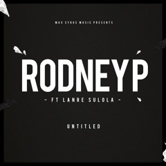Rodney P 'Untitled' ft Lanre Sulola