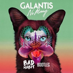 Galantis - No Money (No Strings Bootleg)