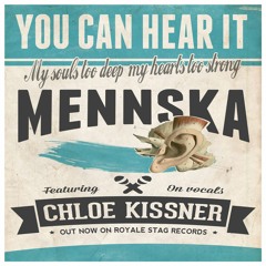 Mennska - You Can Hear It (Feat. Chloe Kissner)