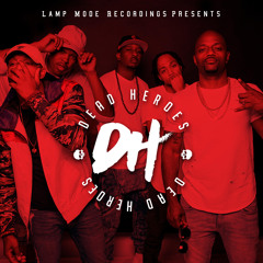 Dead Heroes - Worth It All