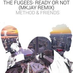 The Fugees - Ready or Not (MKJAY Bootleg)