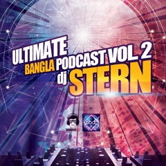 Ultimate Bangla Podcast Vol.02 - DJ Stern