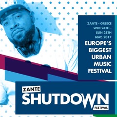 Official Zante Shutdown Fest 2017 (Hip Hop, RnB, Dancehall)