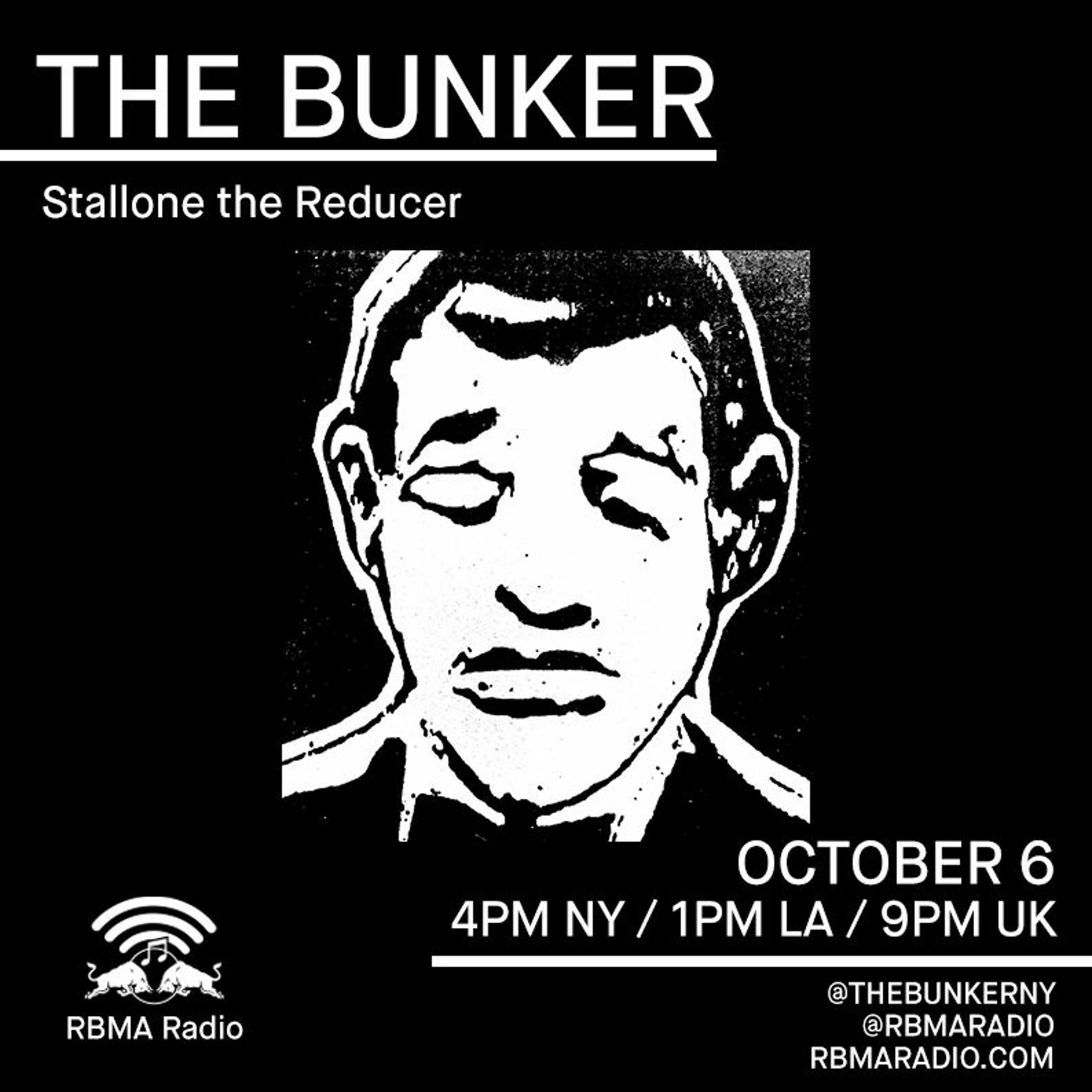 The Bunker on RBMA Radio: Stallone The Reducer 10/06/2016 episode artwork