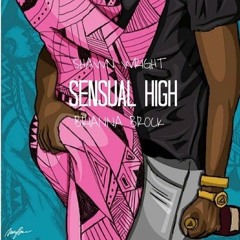 Shawn Wright - Sensual High Ft. Brianna Brock