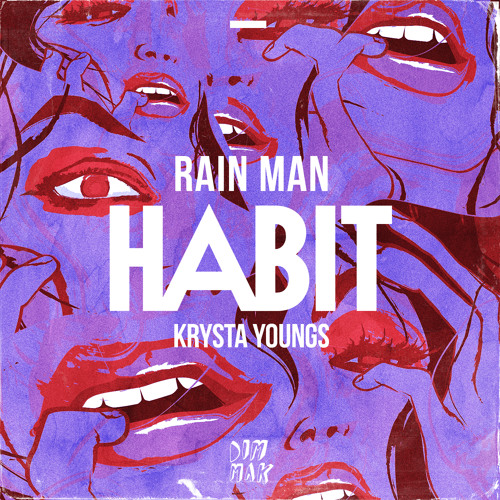 Rain Man & Krysta Youngs - Habit (Original Mix)