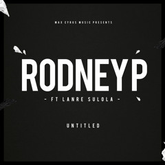 Max Cyrus presents Rodney P - 'Untitled' featuring Lanre Sulola