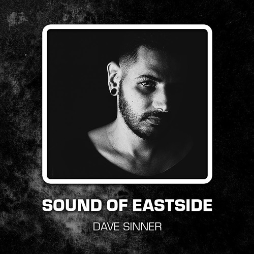 Dave Sinner - Sound of Eastside 018 071016