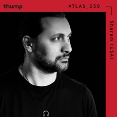 ATLAS 030: Sharam(USA)