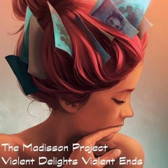 Violent Delights Violent Ends