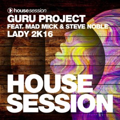 Guru Project Feat. Mad Mick & Steve Noble - Lady 2k16 (E.M.C.K. Club Mix)
