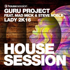 Guru Project Feat. Mad Mick & Steve Noble - Lady 2k16 (DJ Sign Remix)