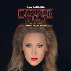 Ilya Santana - Hammerhead (Tad Wily Remix)