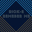 R!CK - E Remember Me (original Mix)