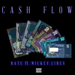 Cash Flow (Nate Ft. Mickey Lines)