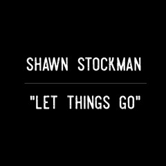 Shawn Stockman - Let Things Go MP3