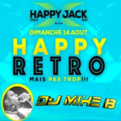 Dj Mike B - Retro Mais Pas Trop @ Happy Jack (14.08.2016)
