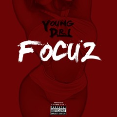 Young D.R.I - Focuz [Prod. Young D.R.I]