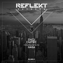 Engi - Empire (Gaga Remix)(Out Exclusive On Beatport Now!)