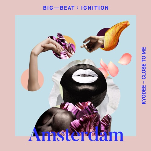 Kyodee - Close To Me  [Big Beat Ignition: Amsterdam] OUT NOW!